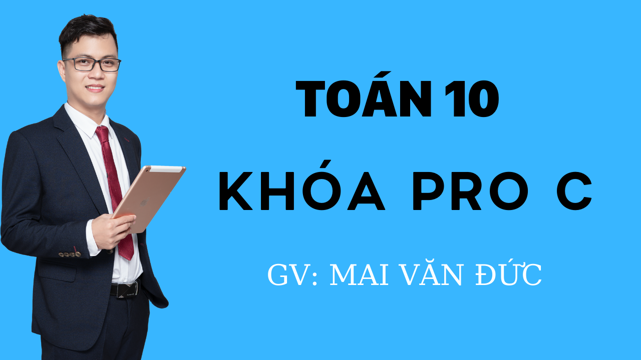 TOÁN 10 KHÓA PRO C