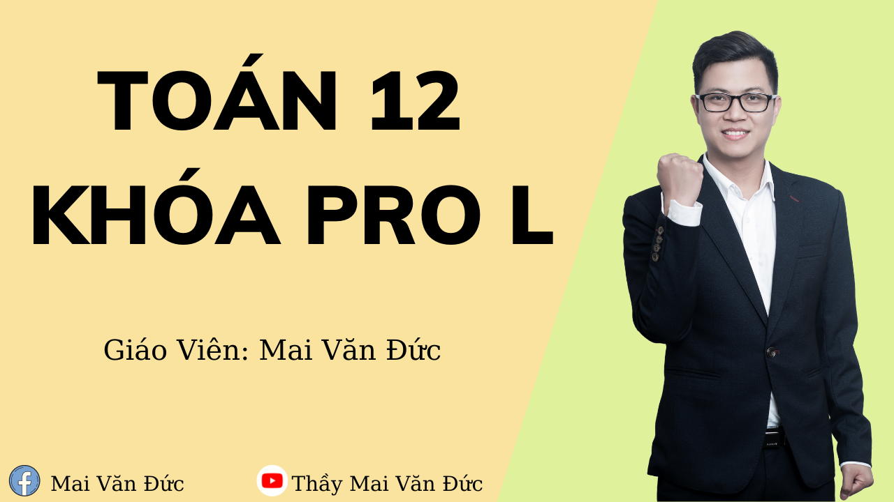 Toán 12 Khóa PRO L